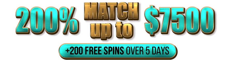 200% Match Bonus up to $7500