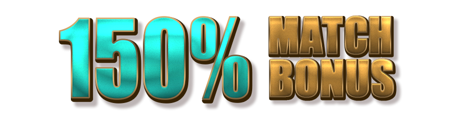 150% Match Bonus